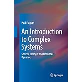 An Introduction to Complex Systems: Society, Ecology, and Nonlinear Dynamics