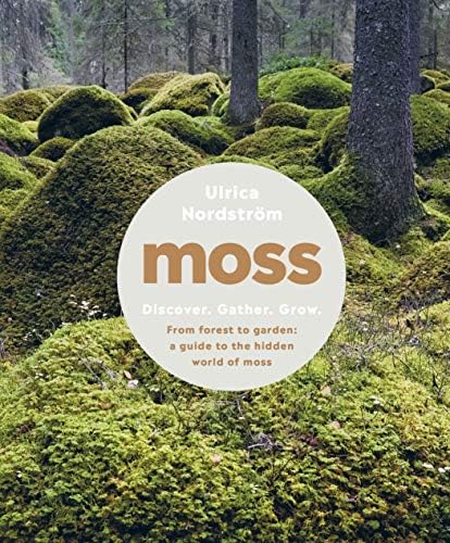 The Magical World of Moss Gardening Illustrated, Martin, Annie