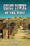 Ghost Towns Of The Pacific Northwest Your Guide To Ghost