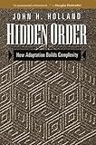 Hidden Order: How Adaptation Builds Complexity (Helix Books)