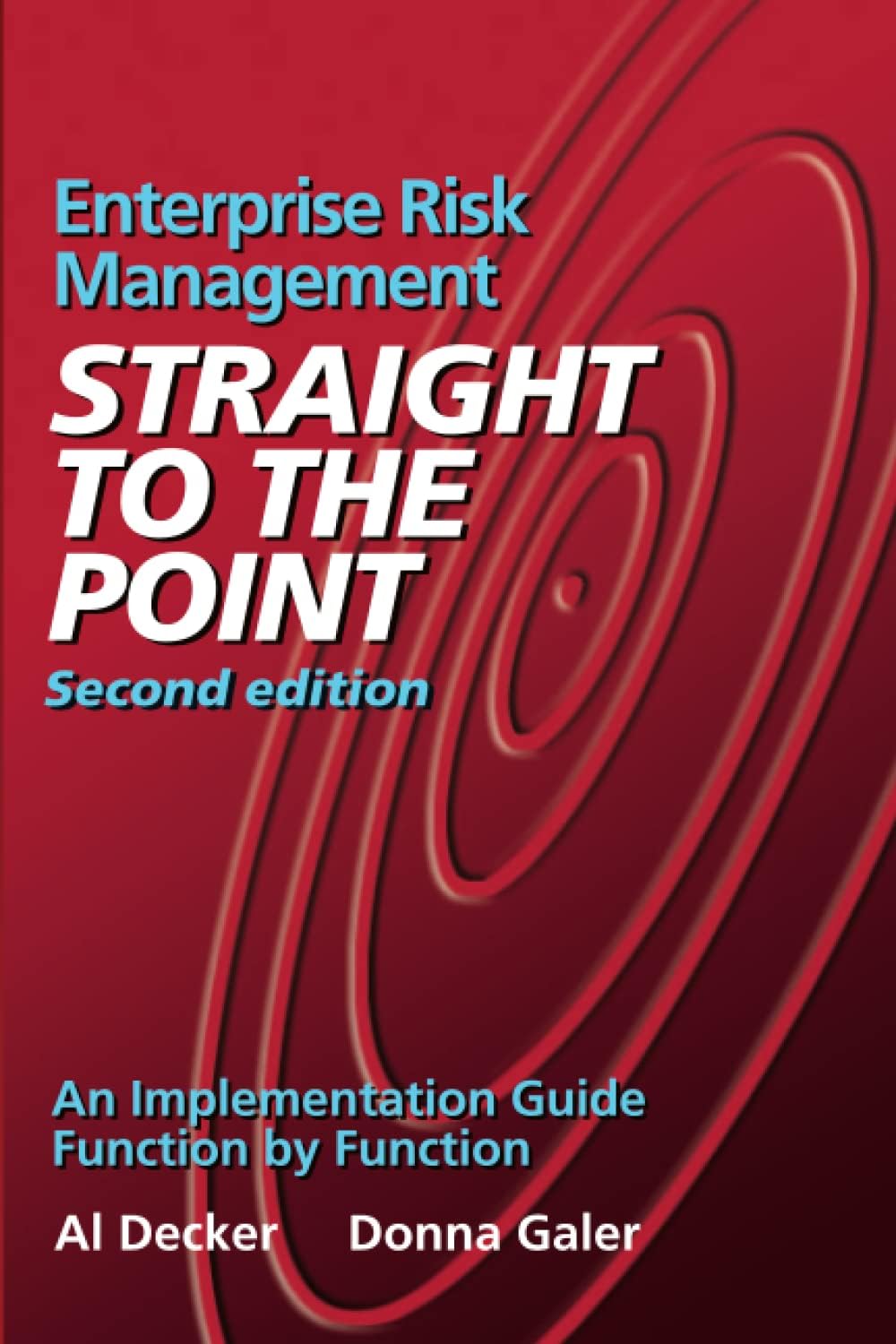 Insurance - Enterprise Risk Management - Straight to the Point: An Implementation Guide Function by Function: Second Edition