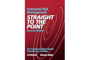 Enterprise Risk Management - Straight to the Point: An Implementation Guide Function by Function: Second Edition
