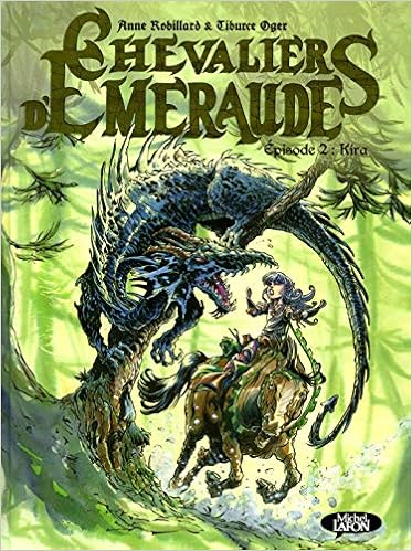 Les Chevaliers D Emeraude Tome 2 Kira 2 Bd French Edition Robillard Anne Oger Tiburce 9782749936086 Amazon Com Books Les Chevaliers D Emeraude Tome 2 Kira 2 Bd French Edition Robillard Anne Oger Tiburce 9782749936086 Amazon Com Books