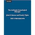 The Anthropic Cosmological Principle (Oxford Paperbacks)