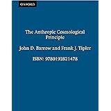 The Anthropic Cosmological Principle (Oxford Paperbacks)