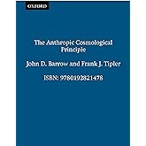 The Anthropic Cosmological Principle (Oxford Paperbacks)