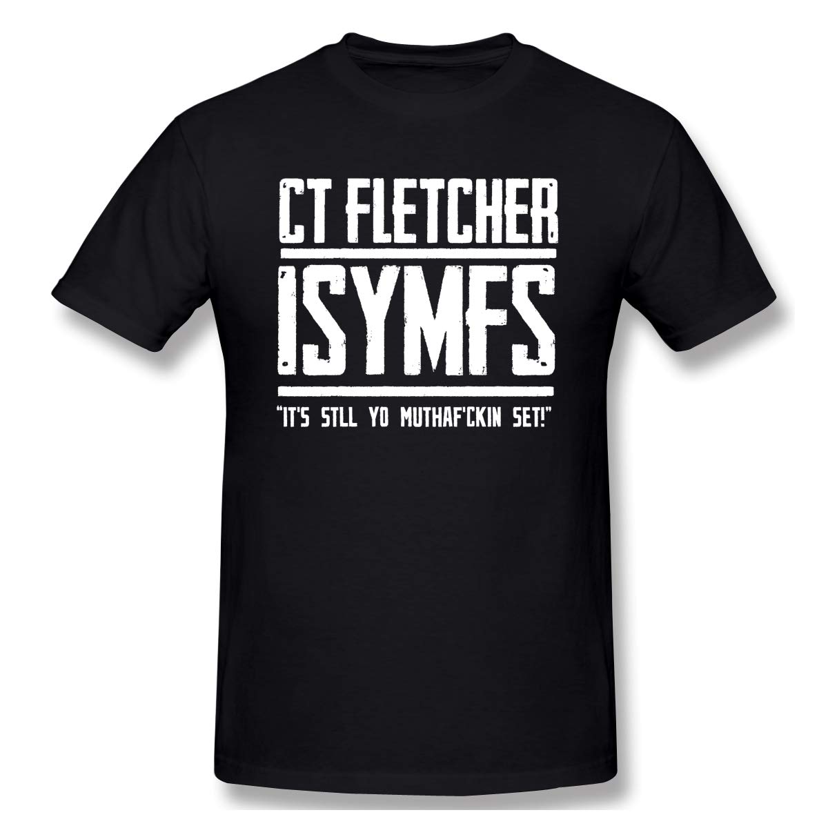 Shawnajjarosz Men CT Fletcher ISYMFS T Shirts Black with Men's Short Sleeve