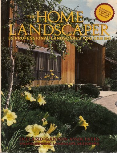 The home landscaper: 55 professional landscapes you can do by Ann Reilly (Hardcover)
