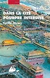 Dans la cité pourpre interdite (French Edition) by