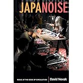 Japanoise: Music at the Edge of Circulation (Sign, Storage, Transmission)
