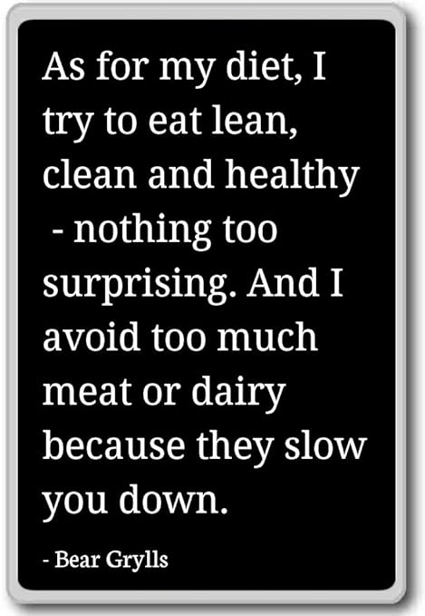 Como para mi dieta, I try to eat Lean, limpia y he... - Bear ...