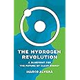 The Hydrogen Revolution: A Blueprint for the Future of Clean Energy
