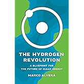 The Hydrogen Revolution: A Blueprint for the Future of Clean Energy