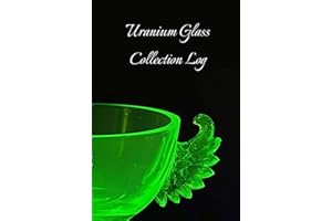 Collection Log Book: Uranium Glass