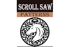 Scroll Saw Patterns: Easy Designs F or Scroll Saw Beginner