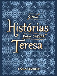 Livro Cinco Histórias Para Salvar Teresa