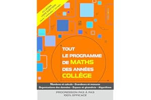Tout le programme de Maths des années collège (French Edition)