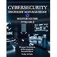 CYBERSECURITY INCIDENT MANAGEMENT MASTERS GUIDE - Volume 2: Program Assessment & Development (Cybersecurity Masters Guides)