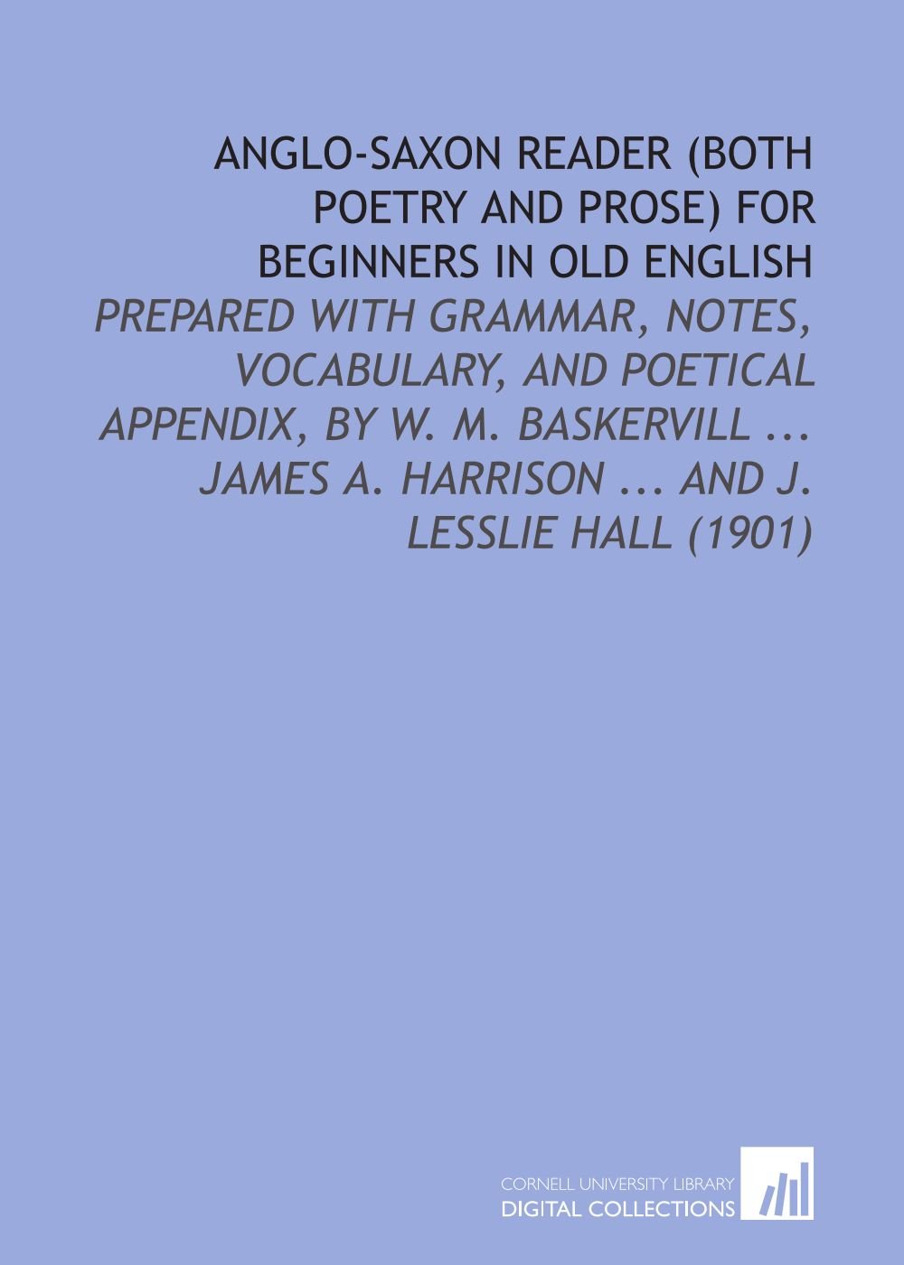 Anglo Saxon Reader Both Poetry And Prose For Beginners In - 