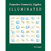 Projective Geometric Algebra Illuminated
