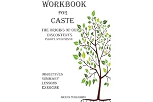 Workbook for Caste by Isabel Wilkerson (Green Publishing): The Origins of Our Discontents