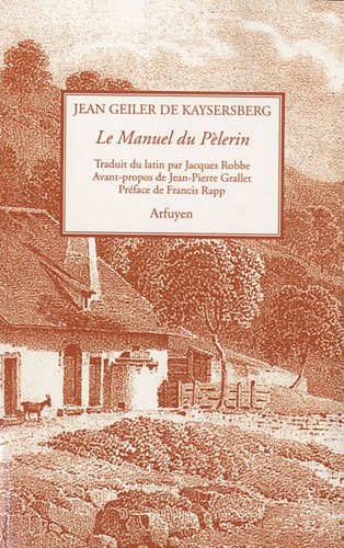 Le manuel du pèlerin by Jean Geiler de Kaysersberg