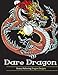 Adult Coloring Books: Dare Dragons: Stress Relieving Dragon Designs!