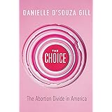 The Choice: The Abortion Divide in America