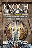 Enoch Primordial (Chronicles of the Nephilim Book 2)