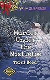 Murder Under the Mistletoe (Northern Border Patrol)