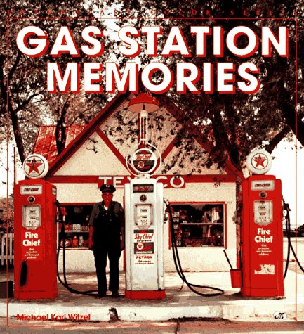 Gas Station Memories (Enthusiast Color Series) by Michael Karl Witzel