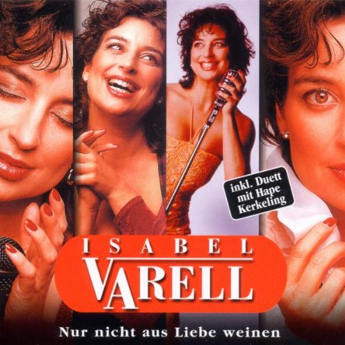 Nur nicht aus Liebe weinen Isabel Varell Amazon.de Musik
