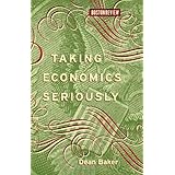 Taking Economics Seriously (Boston Review Books)