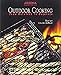 Outdoor Cooking: From Backyard to Backpack by