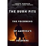 The Burn Pits: The Poisoning of America's Soldiers