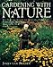 Gardening with Nature: How James van Sweden and Wolfgang Oehme Plant Slopes, Meadows, Outdoor Rooms & Garden Screens (Random House Gardening Series) by