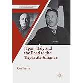 Japan, Italy and the Road to the Tripartite Alliance (Security, Conflict and Cooperation in the Contemporary World)