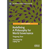 Redefining A Philosophy for World Governance (Key Concepts in Chinese Thought and Culture) book cover