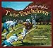 T is for Touchdown: A Football Alphabet (Sports Alphabet)
