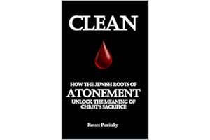 CLEAN: How the Jewish Roots of Atonement Unlock the Meaning of Christ’s Sacrifice