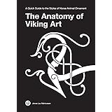 The Anatomy of Viking Art: A Quick Guide to the Styles of Norse Animal Ornament