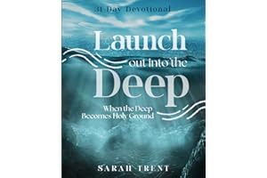 Launch Out Into the Deep: When the Deep Becomes Holy Ground