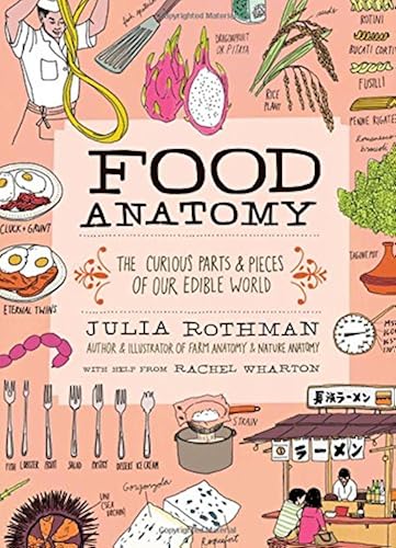 Download Food Anatomy: The Curious Parts & Pieces of Our Edible World PDF