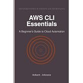 AWS CLI Essentials: A Beginner's Guide to Cloud Automation