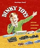Dinky Toys : Autos, camions, engins by 