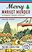 Merry Market Murder (A Farmers' Market Mystery)