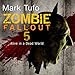 Zombie Fallout 5: Alive in a Dead World