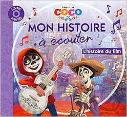 Coco Mon Histoire A Ecouter L Histoire Du Film Livre Cd Disney Pixar French Edition 9782017022428 Amazon Com Books