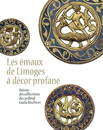 Les  émaux de Limoges à décor profane