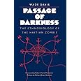 Passage of Darkness: The Ethnobiology of the Haitian Zombie